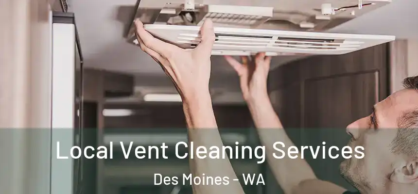  Local Vent Cleaning Services Des Moines - WA
