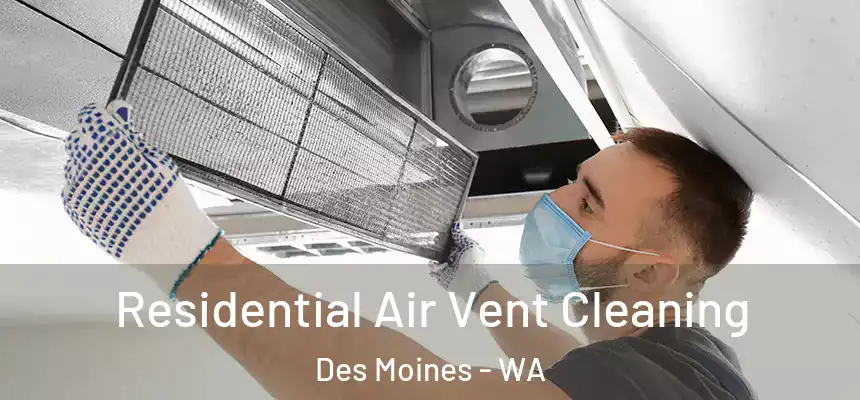  Residential Air Vent Cleaning Des Moines - WA