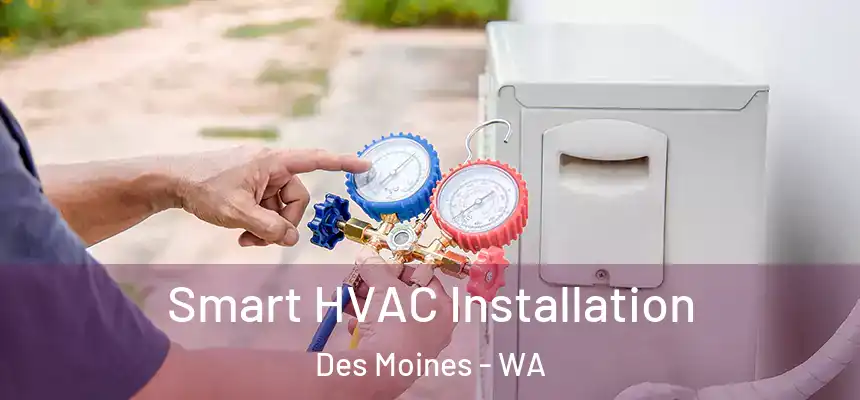  Smart HVAC Installation Des Moines - WA